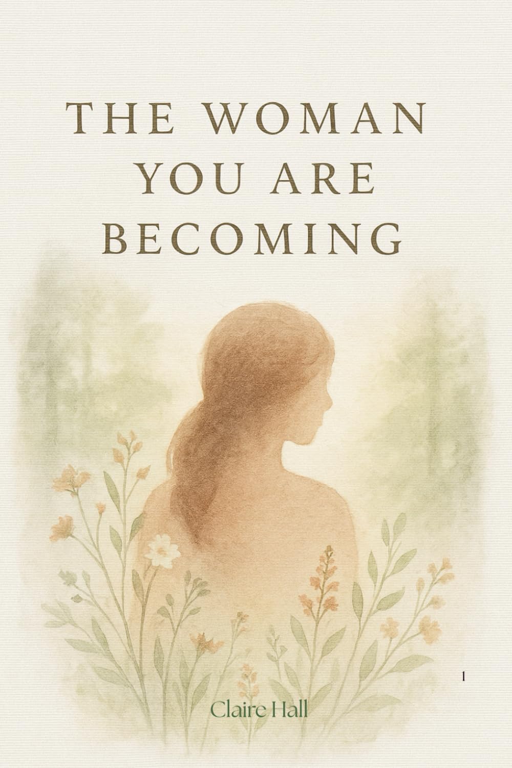 The Woman You Are Becoming: Learning to Trust Yourself Through Change, Growth & Becoming