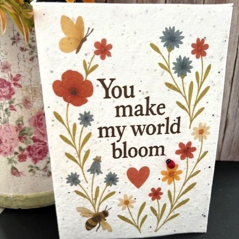 You make my world bloom - Plantable Wildflower Seed Romantic Card