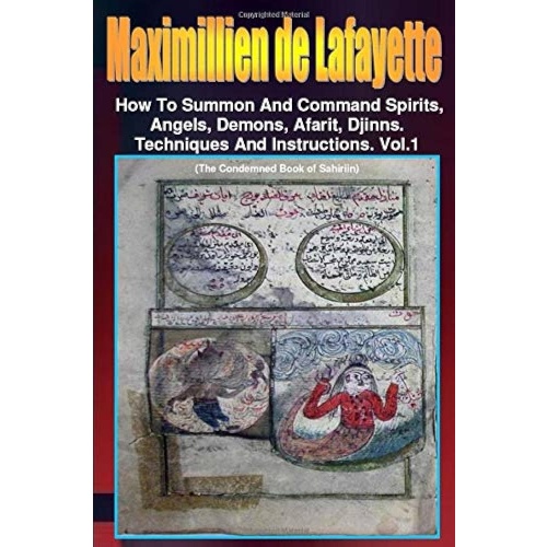 Summon and Command Spirits, Angels, Demons, Afarit, Djinns