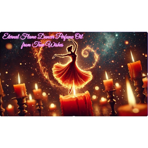 Eternal Flame Dancer Enchantment Love Perfume Oil: Dancing Flame Igniting Passion in Every Drop. 10 ml