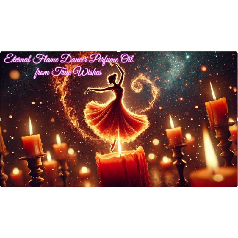Eternal Flame Dancer Enchantment Love Perfume Oil: Dancing Flame Igniting Passion in Every Drop. 10 ml